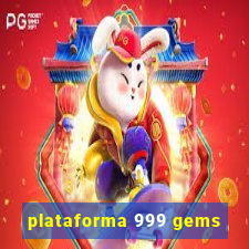 plataforma 999 gems